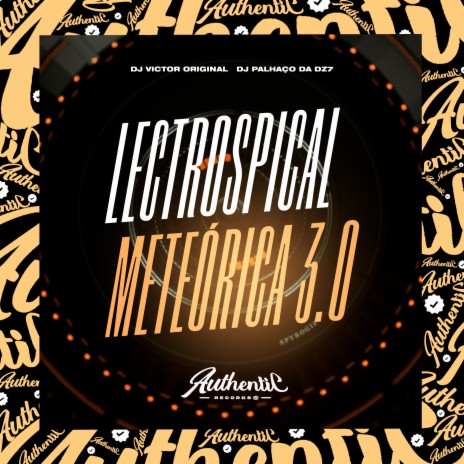 Lectrospical Meteórica 3.0 ft. DJ Palhaço da DZ7 | Boomplay Music