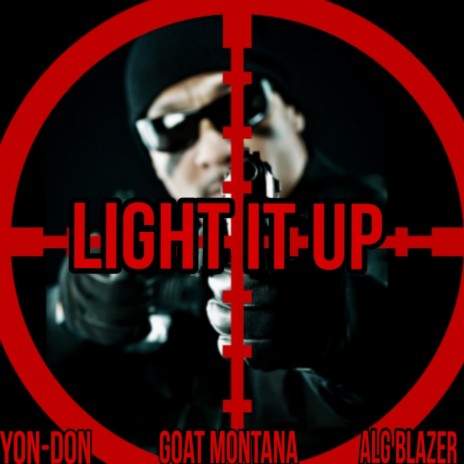 Light It Up ft. YON-DON & Goat Montana | Boomplay Music