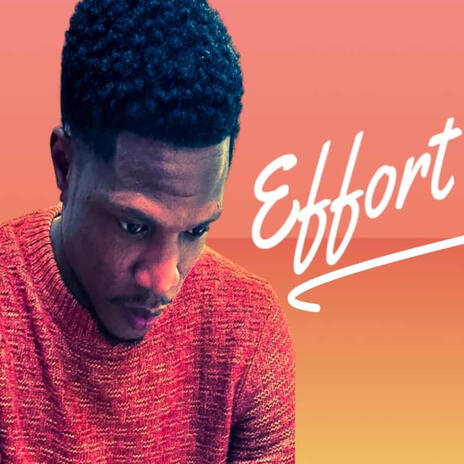 Effort | Boomplay Music