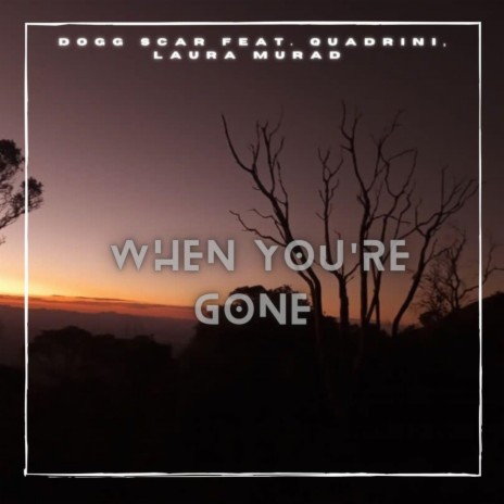 When You're Gone (Extended Mix) ft. Quadrini & Laura Murad | Boomplay Music