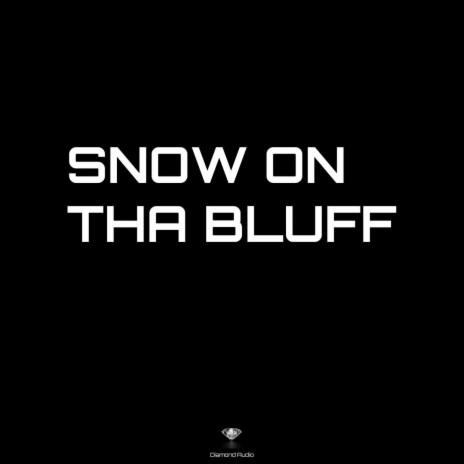 Snow On Tha Bluff (Instrumental)