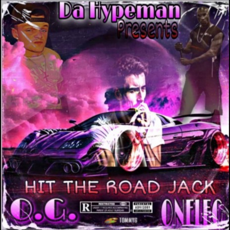 Hit The Road Jack ft. O.G. Oneleg | Boomplay Music