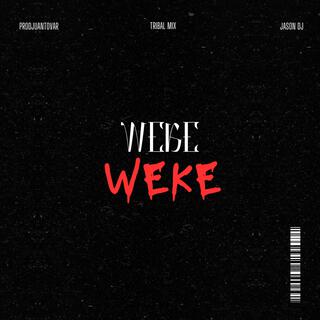 WEKE WEKE - (JUANTOVAR & JASON DJ) 2024