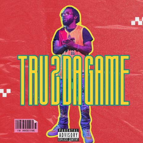 TRU 2 DA GAME | Boomplay Music