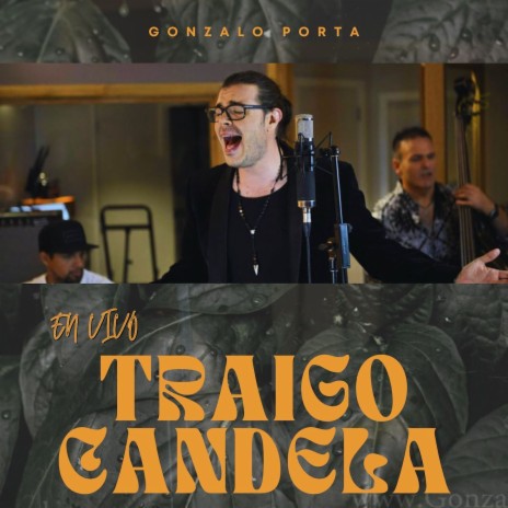 Traigo Candela (En Vivo) | Boomplay Music