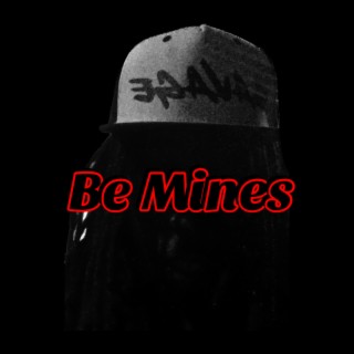 Be Mines