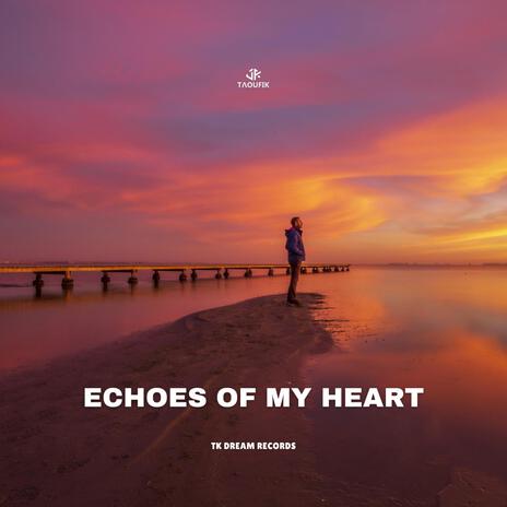 Echoes Of My Heart | Boomplay Music