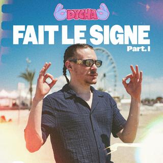 FAIT LE SIGNE (Part. 1)