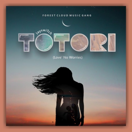 Totori (Love' No Worries) | Boomplay Music