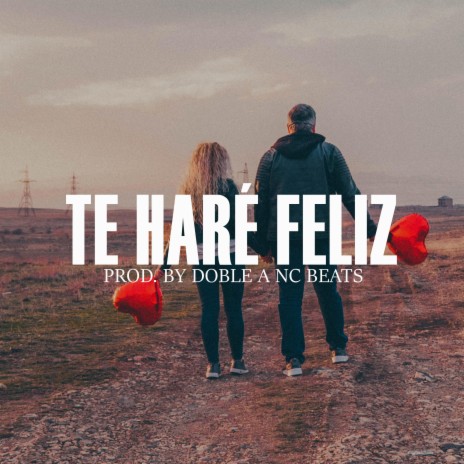 Te Haré Feliz (Base de Rap Romantico)
