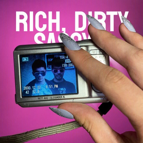 RICH, DIRTY, SASSY B ft. Alexander N.