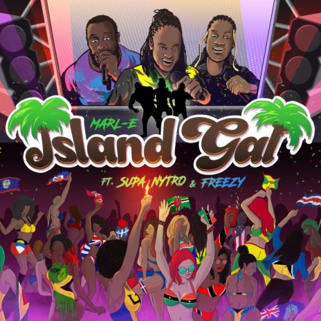 Island Gal (feat. SUPA NYTRO & Freezy) (Clean) | Boomplay Music