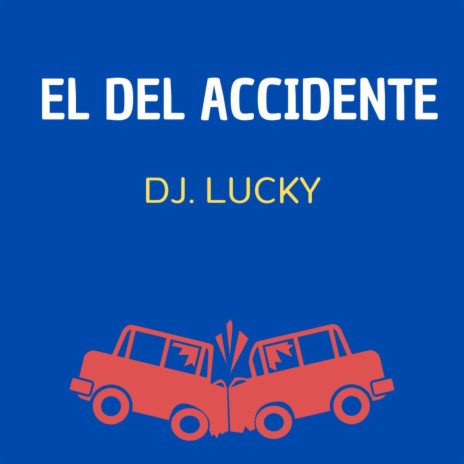 El del Accidente | Boomplay Music