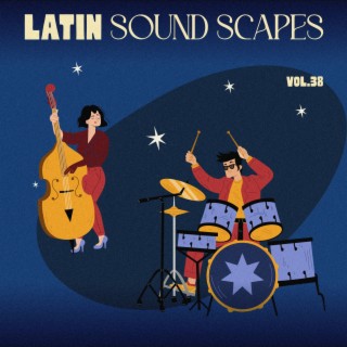 Latin Sound Scapes, Vol. 38