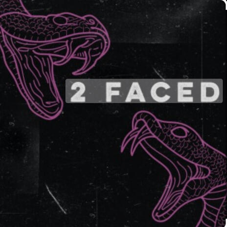 2 faced | Boomplay Music