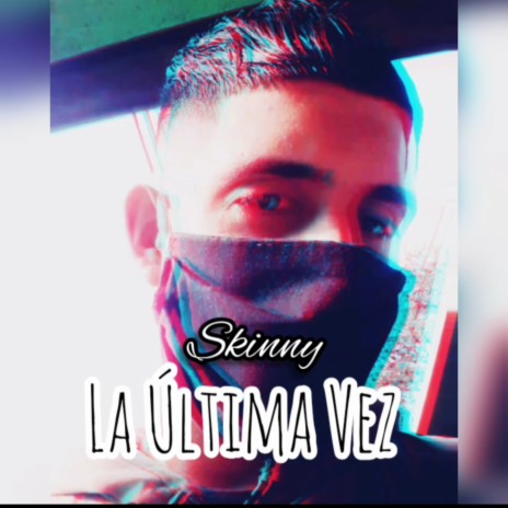 La Última Vez | Boomplay Music