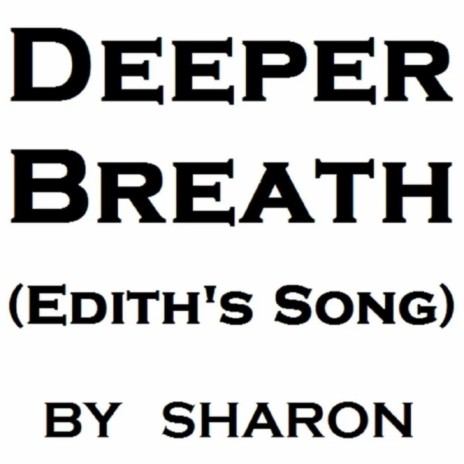 Deeper Breath (Edith's Song) | Boomplay Music