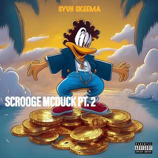 Scrooge McDuck Pt. 2 lyrics | Boomplay Music