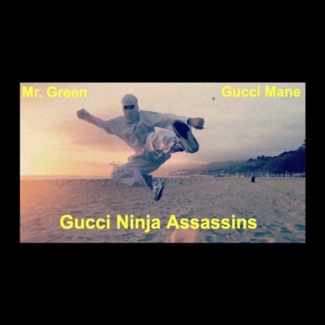 Gucci Ninja Assassins ft. Gucci Mane | Boomplay Music