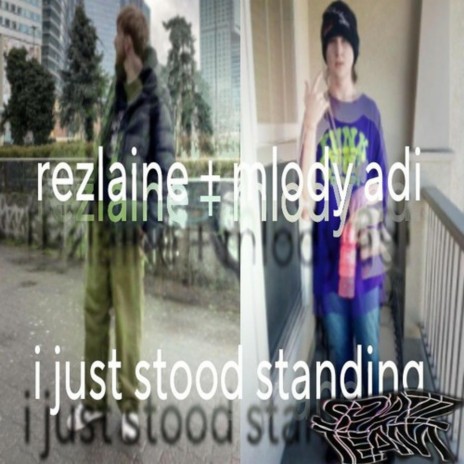 i just stood standing ft. Mlody Adi | Boomplay Music