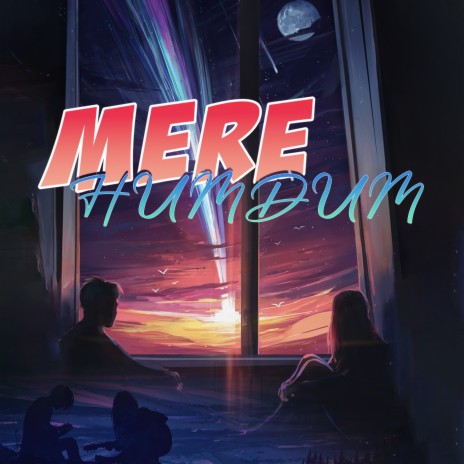 Mere Humdum ft. Rohit | Boomplay Music