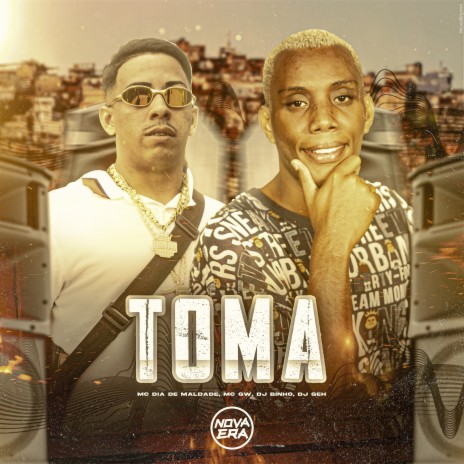 Toma ft. Dj Geh & Mc Dia de Maldade | Boomplay Music