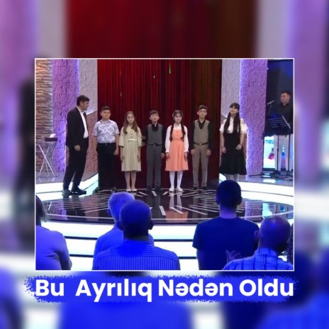 Bu Ayrılıq Nədən Oldu | Boomplay Music