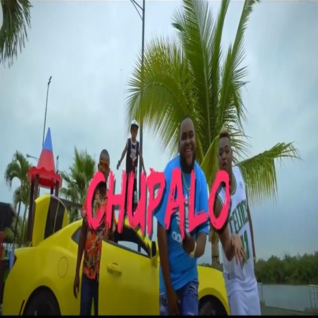 Chupalo (feat. Jorguito El Guayaco, La Chicho, Don E & DJ Faricho) | Boomplay Music