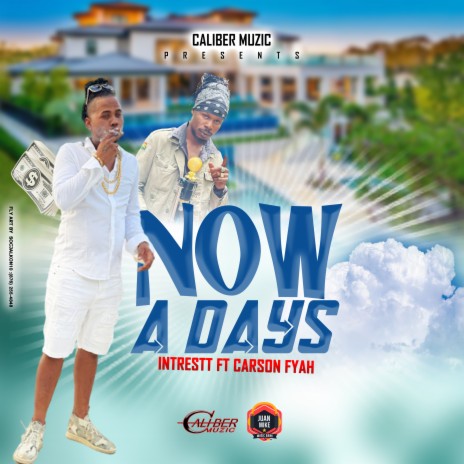 Now A Days ft. Carson Fyah | Boomplay Music
