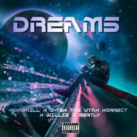 Dreams (feat. W=RoadKill & Willie G Bently)
