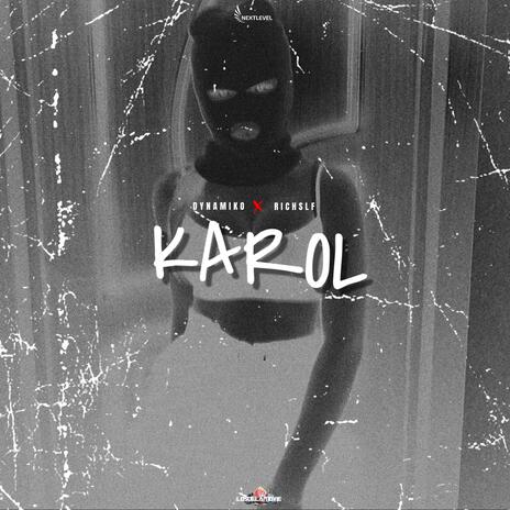 KAROL ft. RICHSLF | Boomplay Music