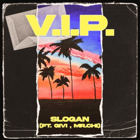 V.I.P. ft. Givi & MR.CHI | Boomplay Music