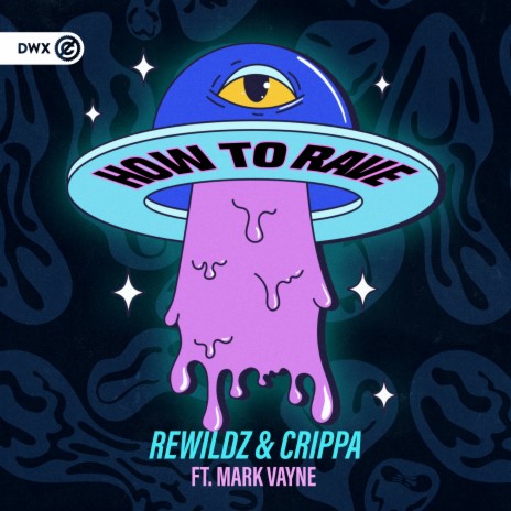 How To Rave ft. CRIPPA, Mark Vayne & Dirty Workz | Boomplay Music