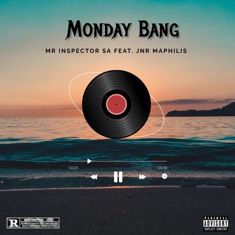 Monday Bang ft. JnR Maphilis | Boomplay Music