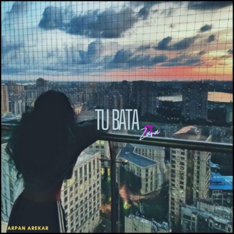 Tu Bata (feat. Zara Cherian)