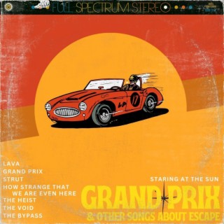 Grand Prix & Other Songs About Escape