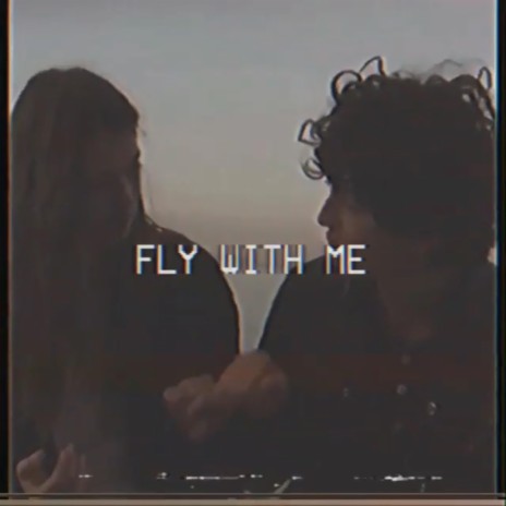 Fly With Me | Boomplay Music