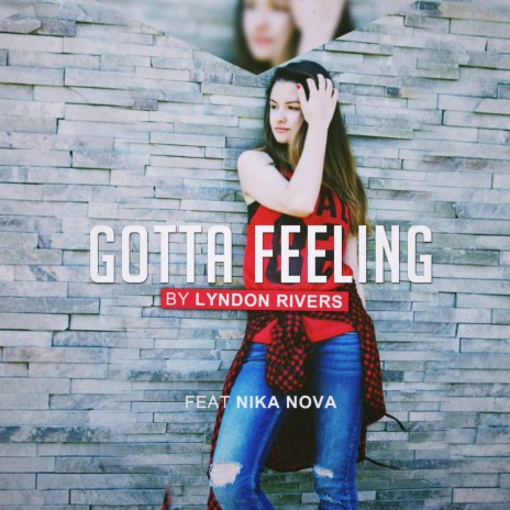 Gotta A Feeling (feat. Nika Nova) | Boomplay Music