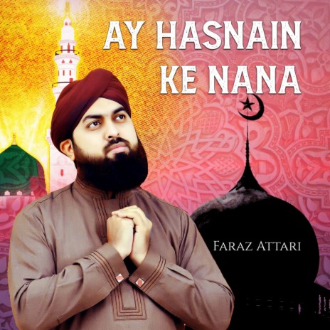 Ay Hasnain Ke Nana | Boomplay Music