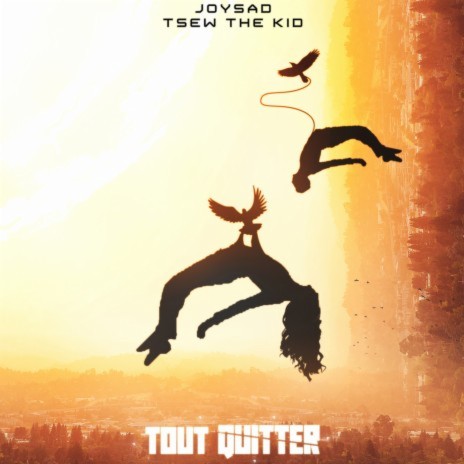 Tout quitter ft. Tsew The Kid | Boomplay Music