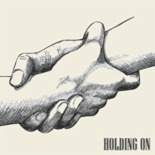 Holding On