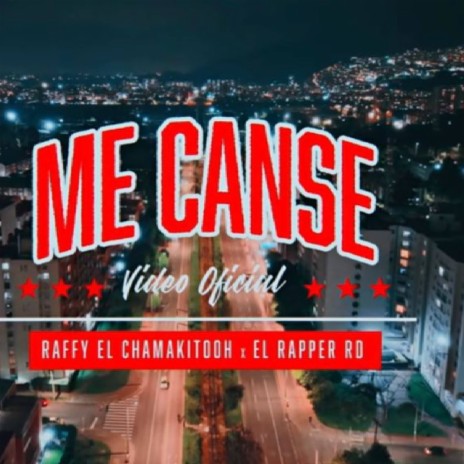 Me Cansé ft. El Rapper RD | Boomplay Music