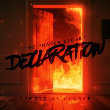 The Prayer Closet: Declaration Edition ft. Tyler Gary | Boomplay Music