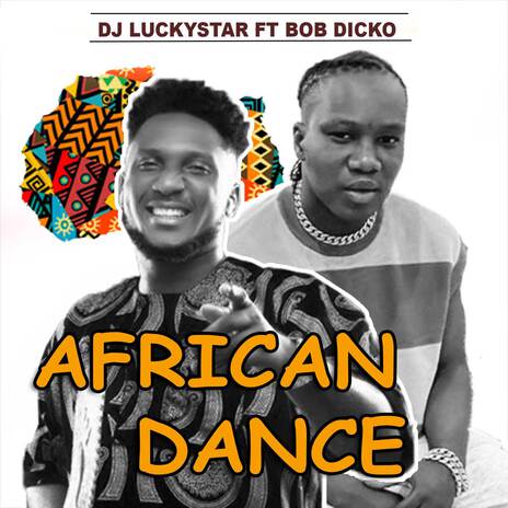 African Dance ft. Bob DIcko | Boomplay Music