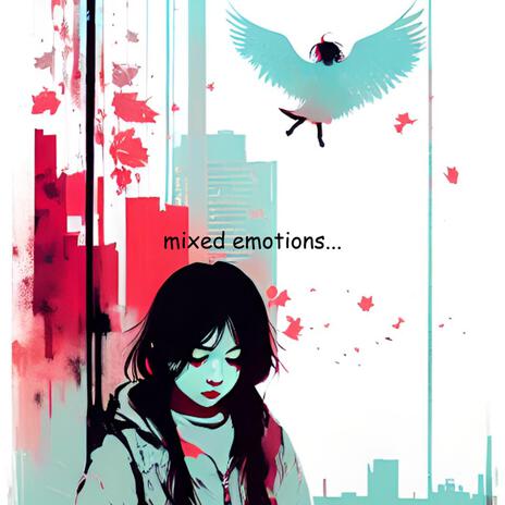 mixed emotions ft. A Distant Voice | Boomplay Music