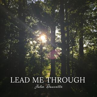 Lead Me Through lyrics | Boomplay Music