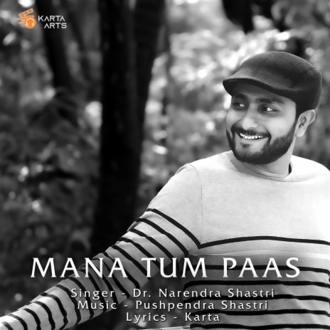 Mana Tum Pass ft. Dr. Narendra Shastri | Boomplay Music