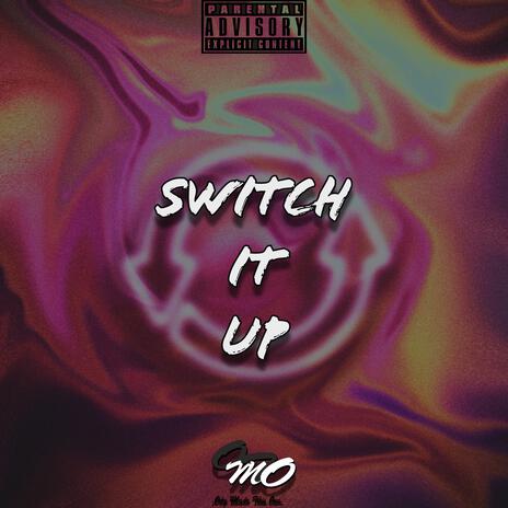 Switch It Up | Boomplay Music