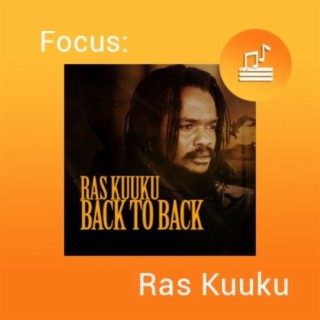Focus: Ras Kuuku