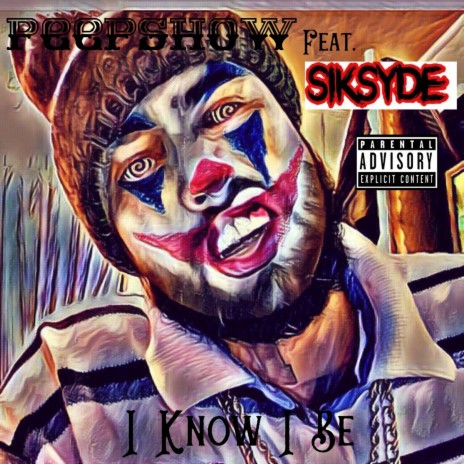 I Know I Be (feat. SikSyde) | Boomplay Music